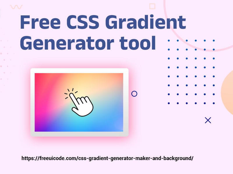 CSS Gradient Generator, Maker, and Background - Design Beautiful Gradients in Seconds 1 Free CSS Gradient Generator tool